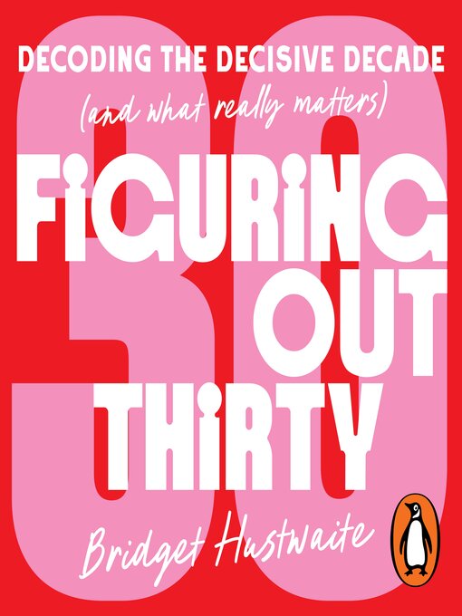 Title details for Figuring Out Thirty by Bridget Hustwaite - Wait list